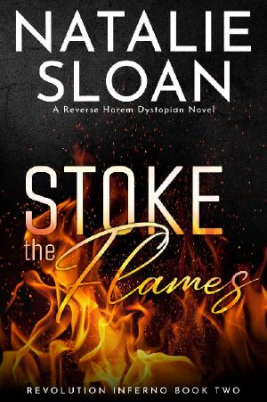 Stoke the Flames (Revolution Inferno Book 2)