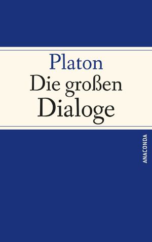 Platon · Die großen Dialoge