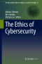 The Ethics of Cybersecurity