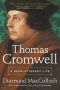 Thomas Cromwell, A Revolutionary Life