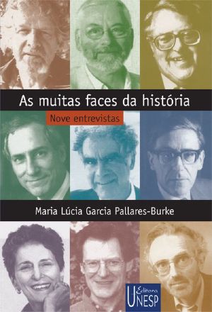 As Muitas Faces Da História. Nove Entrevistas