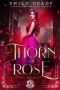 Thorn of Rose · A Beauty and the Beast Romance (Fairy Tale Royals Book 2)