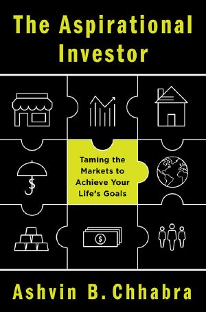 The Aspirational Investor · Taming the Markets to Achieve Your Life’s Goals