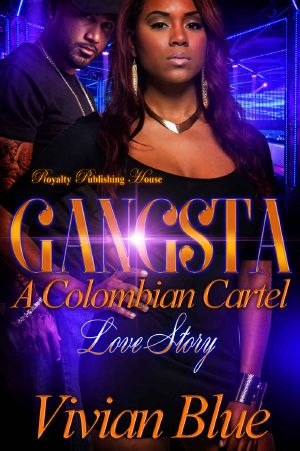 Gangsta · A Colombian Cartel Love Story