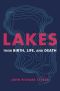 Lakes: Their Birth, Life, and Death