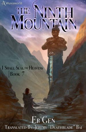 The Ninth Mountain: I Shall Seal the Heavens | Book 7