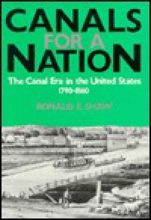 Canals for a Nation · The Canal Era in the United States, 1790-1860