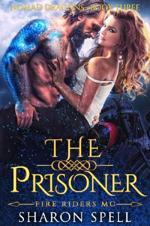 The Prisoner · Fire Riders MC (Nomad Dragons Book 3)