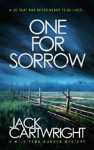 One For Sorrow: A British Murder Mystery (The Wild Fens Murder Mystery Series Book 2)