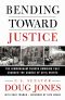 Bending Toward Justice · the Birmingham Church Bombing That Changed the Course of Civil Rights (9781250201454)