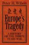 Europe's Tragedy · A New History of the Thirty Years War