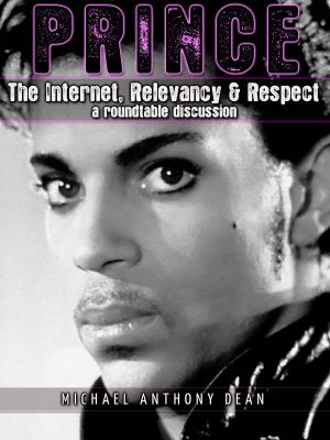 PRINCE the Internet, Relevancy & Respect