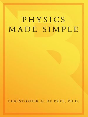 Physics Made Simple · A Complete Introduction to the Basic Principles of This Fundamental Science (Made Simple (Broadway Books))