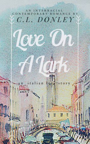 Love on a Lark · an Italian Love Story