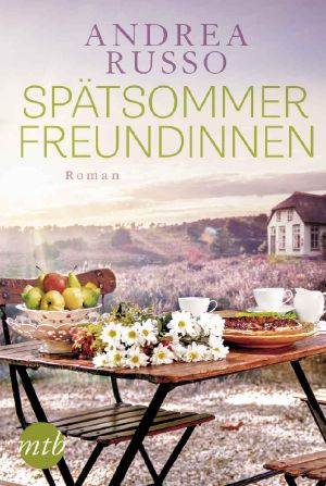 Spätsommerfreundinnen · Roman