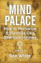 Mind Palace - How to Memorize & Surmise Like Sherlock Holmes