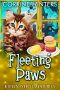 Fleeting Paws (Kitten Witch Cozy Mystery Book 14)