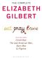 The Complete Elizabeth Gilbert