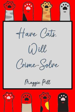 Have Cats · Will Crime-Solve