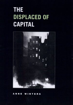 The Displaced of Capital