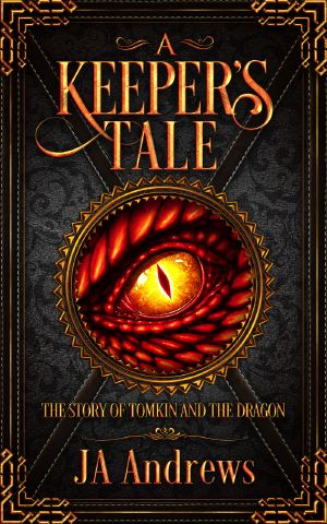 A Keeper’s Tale · The Story of Tomkin and the Dragon