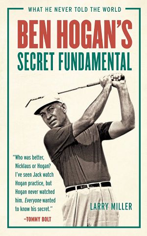 Ben Hogan's Secret Fundamental