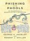 Phishing for Phools · The Economics of Manipulation and Deception