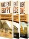 Ancient History · A Captivating Guide to Ancient Egypt, Ancient Greece and Ancient Rome