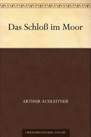 Das Schloß im Moor