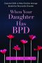 When Your Daughter Has BPD