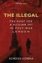 The Illegal · The Hunt for a Russian Spy in Post-War London (Kindle Single)