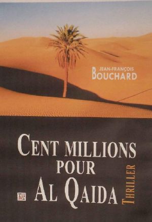 Cent millions pour Al Qaida