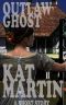 Outlaw Ghost - a Kat Martin Short Story