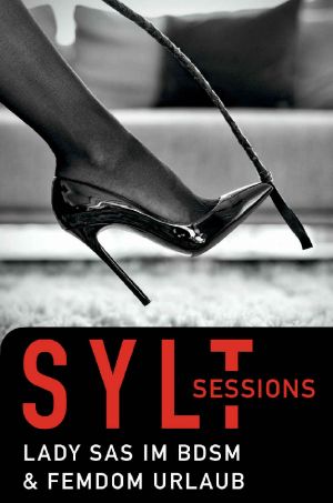 Sylt Sessions · Lady Sas im BDSM & Femdom Urlaub