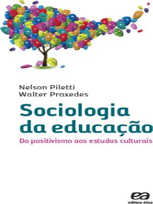 Sociologia Da Educação - Do Positivismo Aos Estudos Culturais