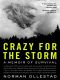 Crazy for the Storm · A Memoir of Survival (P.S.)