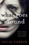 What Goes Around · A chilling psychological thriller