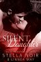 Silent Daughter: A Dark Billionaire Romance