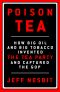 Poison Tea · How Big Oil and Big Tobacco Invented the Tea Party and Captured the GOP