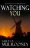 WATCHING YOU a gripping crime mystery full of dark secrets