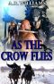 As the Crow Flies