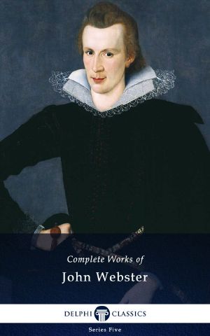 Delphi Complete Works of John Webster