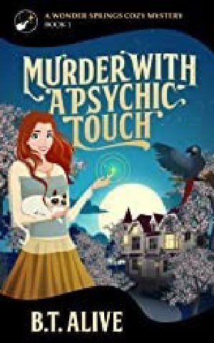 Murder With a Psychic Touch (A Wonder Springs Cozy Mystery Book 1)