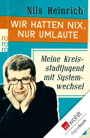 Wir hatten nix, nur Umlaute