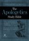 The Apologetics Study Bible