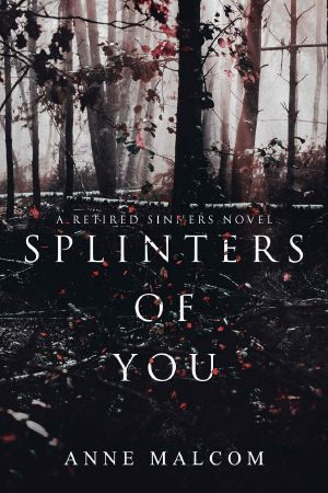 Splinters of You (Retired Sinners Book 1)