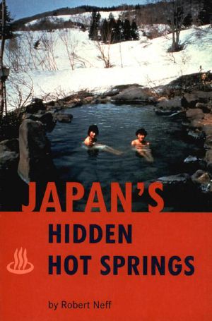 Japan's Hidden Hot Springs