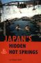 Japan's Hidden Hot Springs