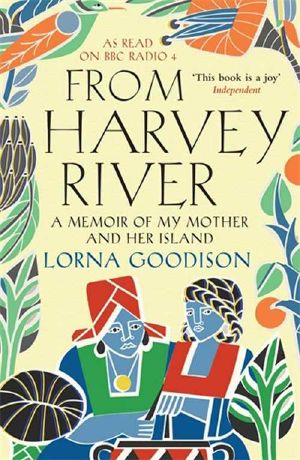 From Harvey River · A Memoir of My Mother and Her Island