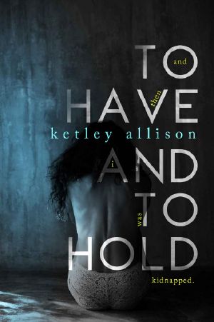 To Have and to Hold
